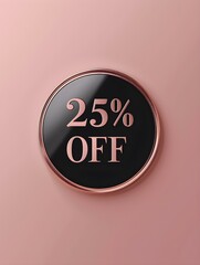 Black '25% OFF' Promotional Sign on a Rose Gold Background
