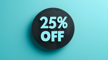 Black '25% OFF' Promotional Sign on a Cyan Background with Copy Space