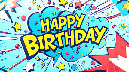 Colorful cartoon style happy birthday celebration with comic book elements