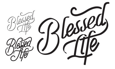Stylish Typography Design- Blessed Life Text Art. Vector Illustration
