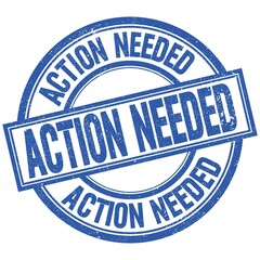 ACTION NEEDED written word on blue stamp sign