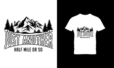 Just another half mile or so t shirt design 