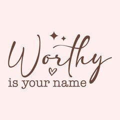 Worthy is your name craft design