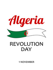 Algeria Revolution Day, vector design for greeting card, poster or banner. Text Algeria Revolution Day, 1 november and Algerian flag as ribbon isolated on white background. 