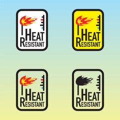 Heat Resistant. A set of icons with the inscription heat resistant. Warning sign. Simple illustration. Black, white, yellow and red colors. With a background and transparent.