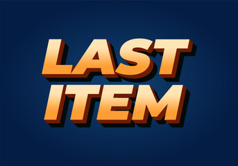 Last item. Text effect for ad promotion with 3D style