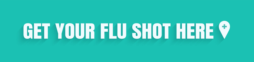 Get your flu shot here banner vector illustration. Vaccination slogan with map point icon isolated and text. Vaccine clinic concept design, immunization promo advertising. medical health care image