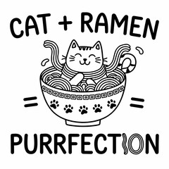 Cat Ramen Kitty Feline Cats Noodles Japanese Japan Kitten Whiskers Paws Meow Catnip Claws Purring Cat Lady Animal Purr Tabby Siamese Persian Black Bengal Playful Asian Cuisine Slurp Soba Udon Animal