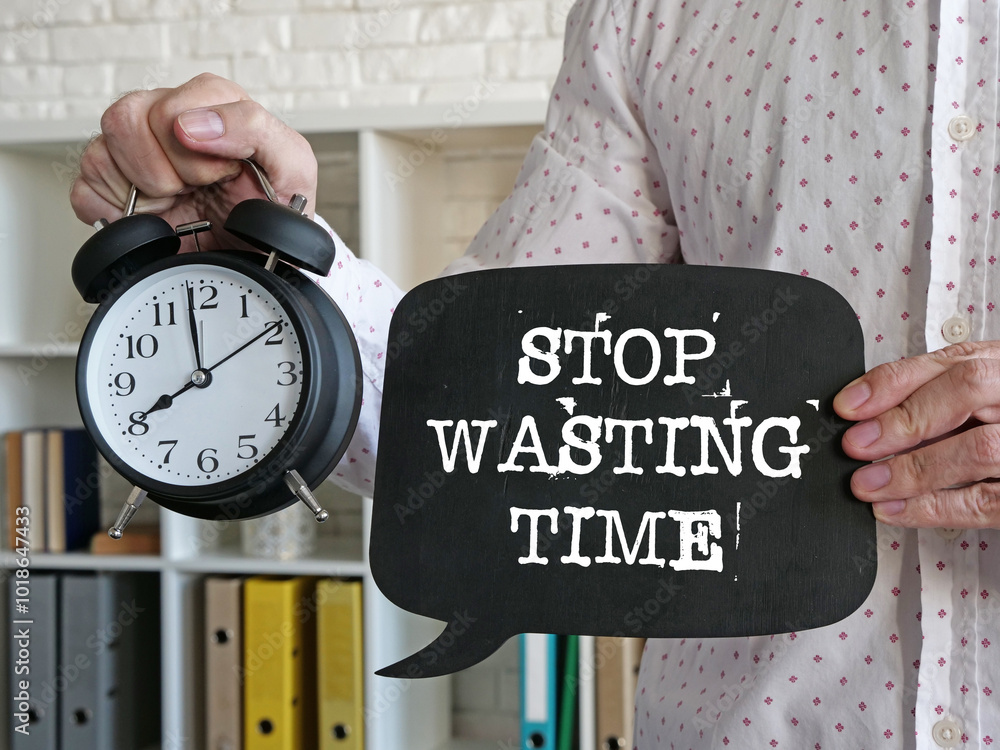 Poster stop wasting time motivation quote is shown using the text