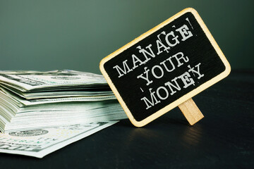 Manage your money is shown as business and financial concept