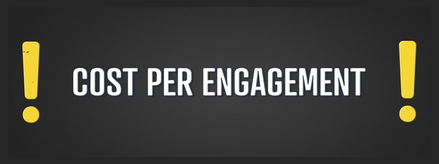 Cost per Engagement. A blackboard with white text. Illustration with grunge text style.