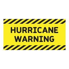 Hurricane sign. Hurricane warning banner.