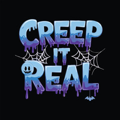 CREEP IT REAL T-Shirt Design Template