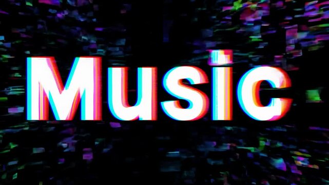 Camera zooms in on the word "music" written in a multicolor glitch style on a black background with digital noise effect and hard lighting