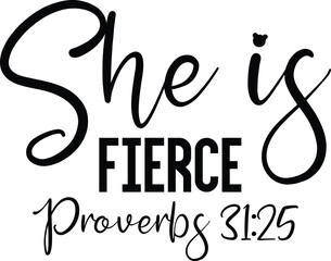 She is Fierce Proverbs 31:25