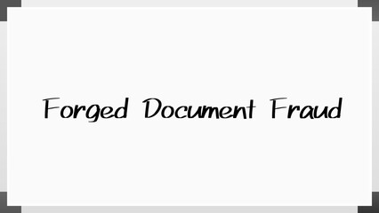 Forged Document Fraud のホワイトボード風イラスト