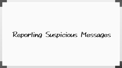 Reporting Suspicious Messages のホワイトボード風イラスト