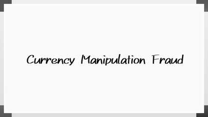 Currency Manipulation Fraud のホワイトボード風イラスト