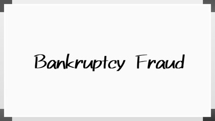 Bankruptcy Fraud のホワイトボード風イラスト