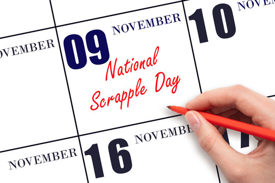 November 9. Hand writing text National Scrapple Day on calendar date. Save the date.