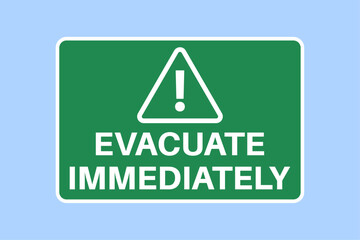 Obraz premium Evacuate immediately. Green warning sign with text and exclamation mark. Vector illustration.