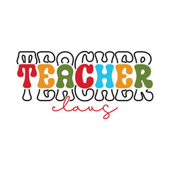 Teacher Claus Christmas T-shirt Design Template, Cute Christmas Quote, Typography Christmas T-shirt Design