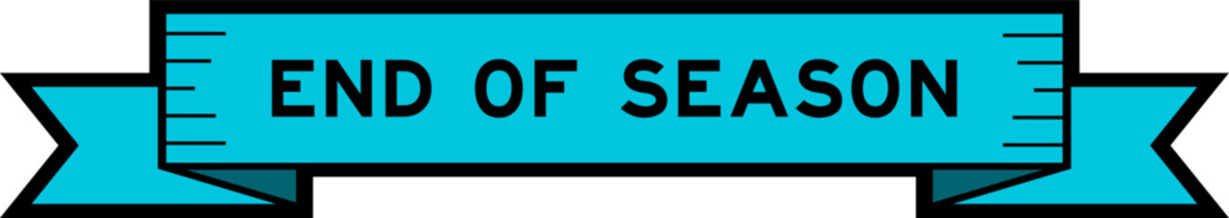 Ribbon label banner with word end of season in blue color on white background