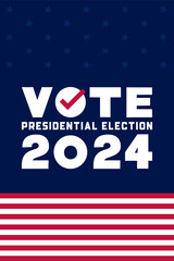 2024 Presidential Election Vote Poster with Stars and Stripes