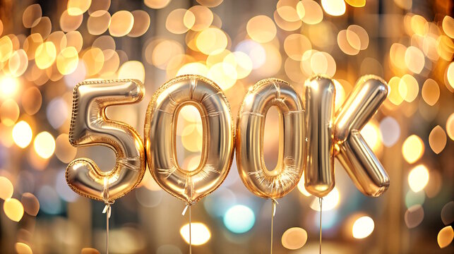 500k Followers, golden foil balloon text on festive blurred background.. Social media concept