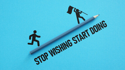 Stop Wishing Start Doing motivation quote is shown using the text