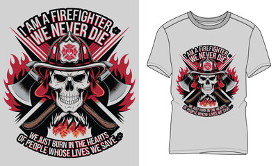I am a firefighter we never die - Firefighter typography vector T-shirt design. motivational and inscription quotes.
perfect for print item and bags, posters, cards. isolated on black background
