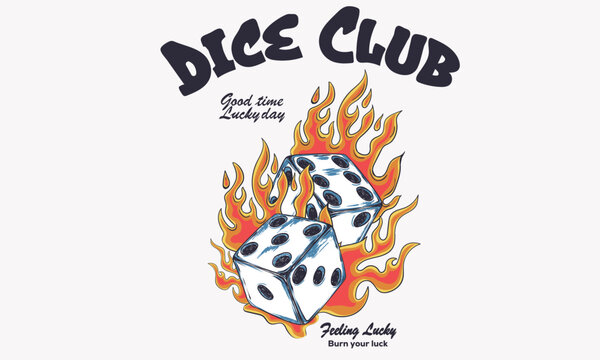 Dice fire vintage artwork. Dice graphic print design apparel, stickers, posters and background. Love card artwork. Sport club.
