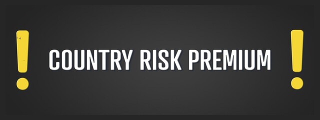 Country Risk Premium. A blackboard with white text. Illustration with grunge text style.