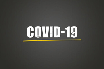 Covid-19. A blackboard with white text. Illustration with grunge text style.