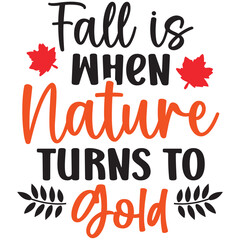 fall is when nature turns to gold