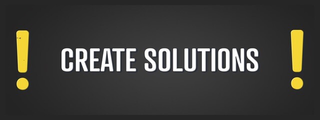 Create Solutions. A blackboard with white text. Illustration with grunge text style.