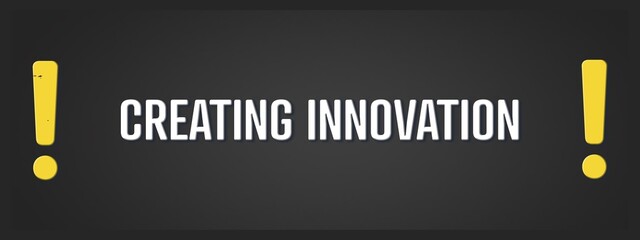 Creating Innovation. A blackboard with white text. Illustration with grunge text style.