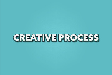 Creative Process. A Illustration with white text isolated on light green background.