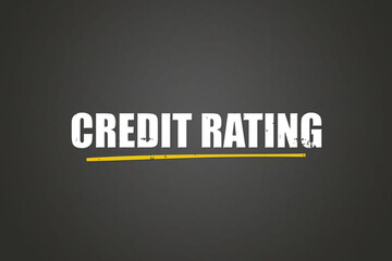 Credit Rating. A blackboard with white text. Illustration with grunge text style.