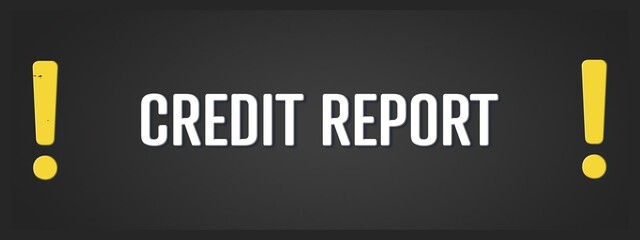 Credit Report. A blackboard with white text. Illustration with grunge text style.