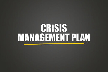 Crisis Management Plan. A blackboard with white text. Illustration with grunge text style.