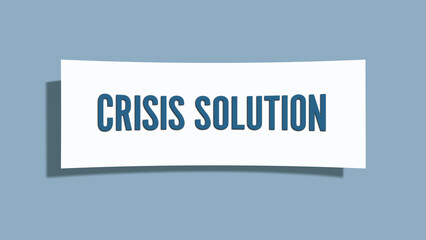 Crisis Solution. A card isolated on blue background.