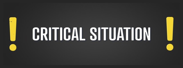 Critical Situation. A blackboard with white text. Illustration with grunge text style.