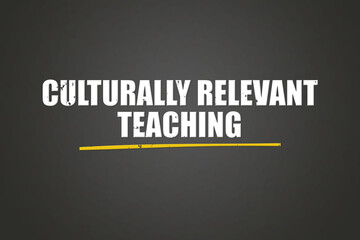 Culturally Relevant Teaching. A blackboard with white text. Illustration with grunge text style.