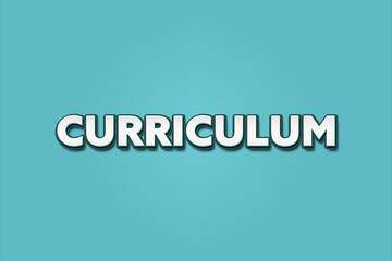 Curriculum. A Illustration with white text isolated on light green background.