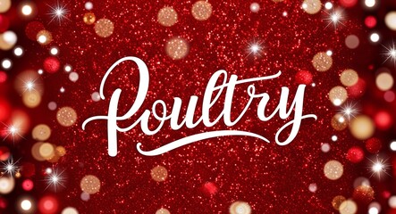 Poultry calligraphic lettering on red bokeh glitter festive sparkles background