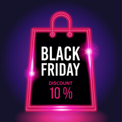 Black Friday neon banner sale. Black Friday neon background with 10 percent discount. Modern neon gift bag design. Vector illustration or shopping advertisement, retail sales and advertising campaign