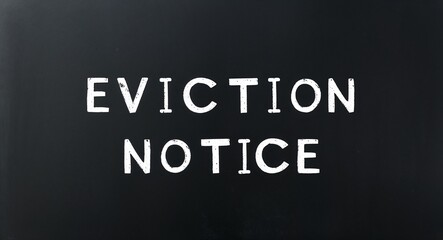 eviction notice text lettering on blackboard chalkboard background
