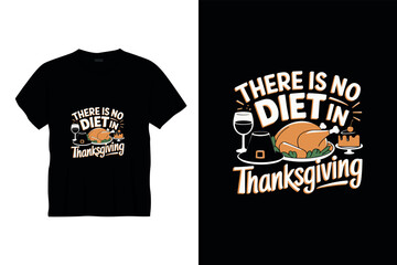 there is no diet in thanksgiving typography t shirt design