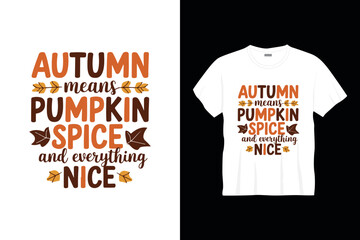 Autumn means pumpkin typography t shirt design
